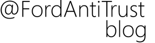 @FordAntiTrust Blog